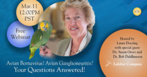 Avian Bornavirus? Avian Ganglioneuritis? Your Questions Answered!