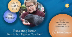 Webinar: NEW Series! Translating Parrot: Travel - Is it Right for Your Bird?
