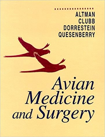 Altman RB, Clubb SL, Dorrestein GM, Quesenberry K. Avian Medicine and Surgery. Philadelphia: WB Saunders; 1997